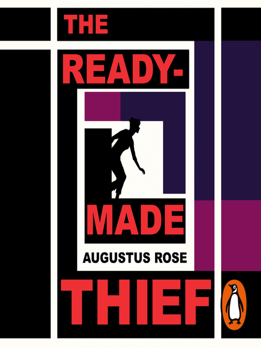 Title details for The Readymade Thief by Augustus Rose - Available